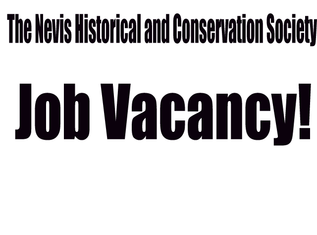 The Nevis Historical and Conservation Society: Job Vacancy.