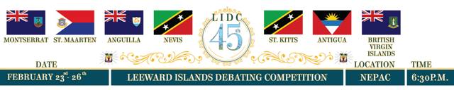 The 45th Annual Leeward Islands Debate Competition!!!! Feb 23rd – Feb 26th