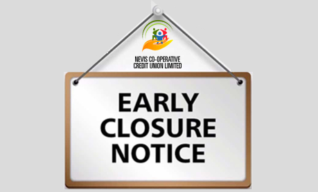 Nevis Co-operative Credit Union – Early Closure Notice