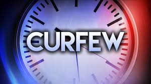 PERSONS WHO BREACH THE CURFEW WILL BE ARRESTED