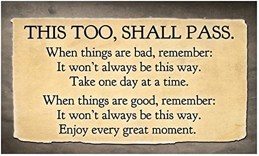 The Way I See It – This too, shall pass