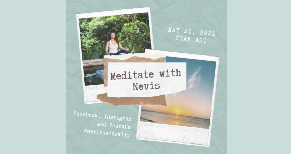 Transport Yourself to The Idyllic Caribbean Island of Nevis This World Meditation Day