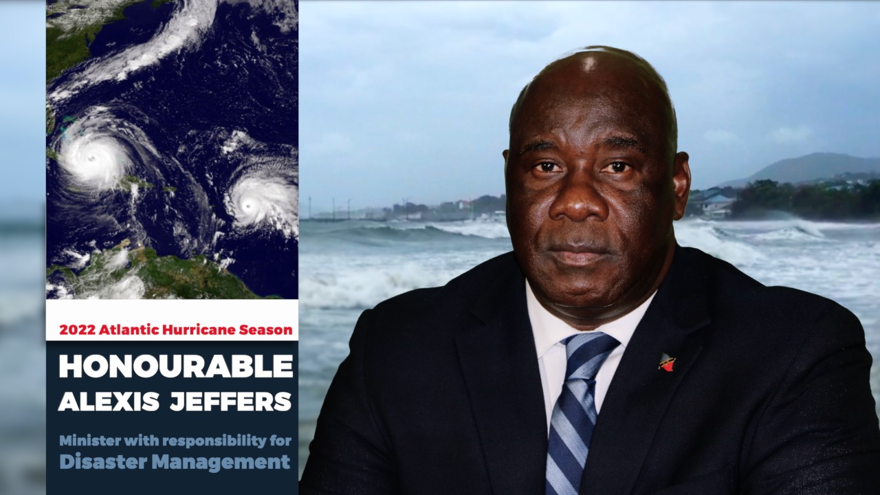 Disaster Management Minister Jeffers urges Nevisians to be in readiness for 2022 Atlantic Hurricane Season