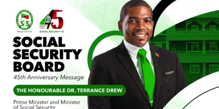 St Christopher and Nevis Social Security Board 45th Anniversary Address by Prime Minister and Minister of Social Security The Honourable Dr. Terrance Drew
