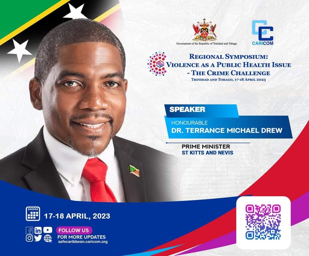 Prime Minister Drew joins CARICOM Heads of Government for Regional Symposium on “Violence as a Public Health Issue – The Crime Challenge in Trinidad &  Tobago”