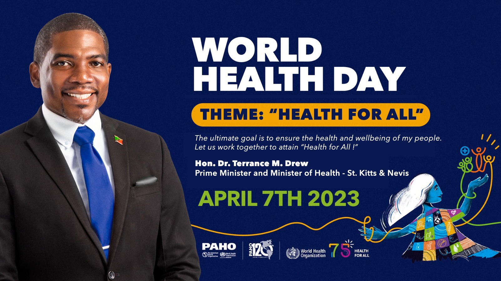 World Health Day  : Address By Hon. Terrance Drew, Prime Minister of St. Kitts & Nevis & Minister of Health