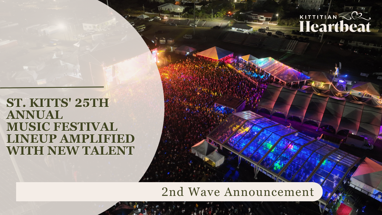 St. Kitts’ 25th Annual Music Festival Lineup Amplified with Exciting New Talent