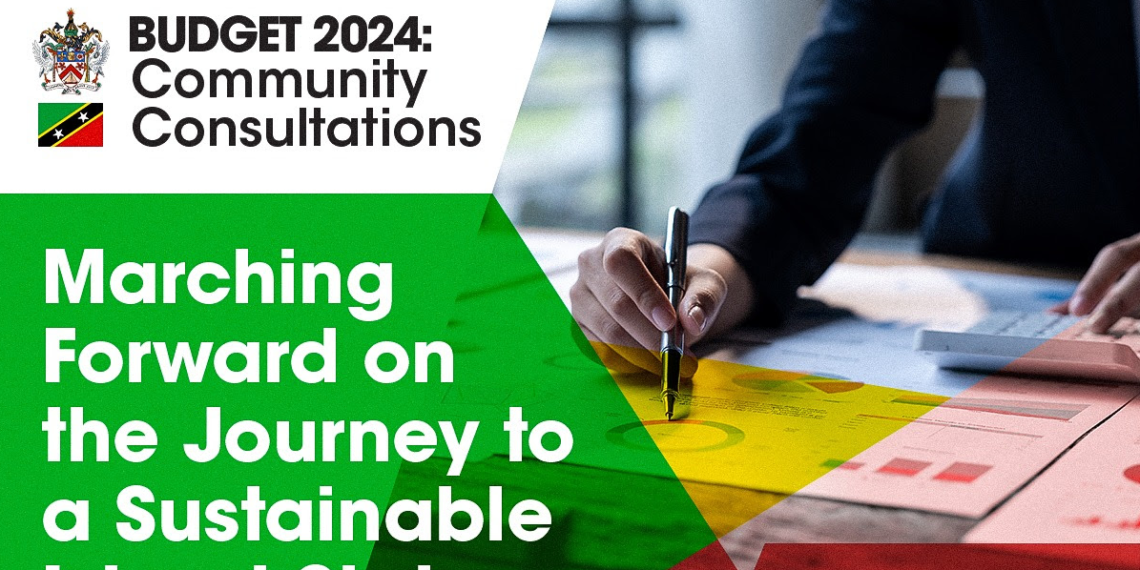 Government Of St. Kitts And Nevis Concludes Community Consultations on the 2024 Budget