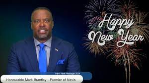 New Year’s Address 2024 | Hon. Mark A.G. Brantley | Premier of Nevis – January 1, 2024