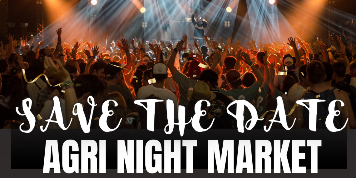 Registration Now Open for Music Festival-Themed Agri-Night Market Set for June 26