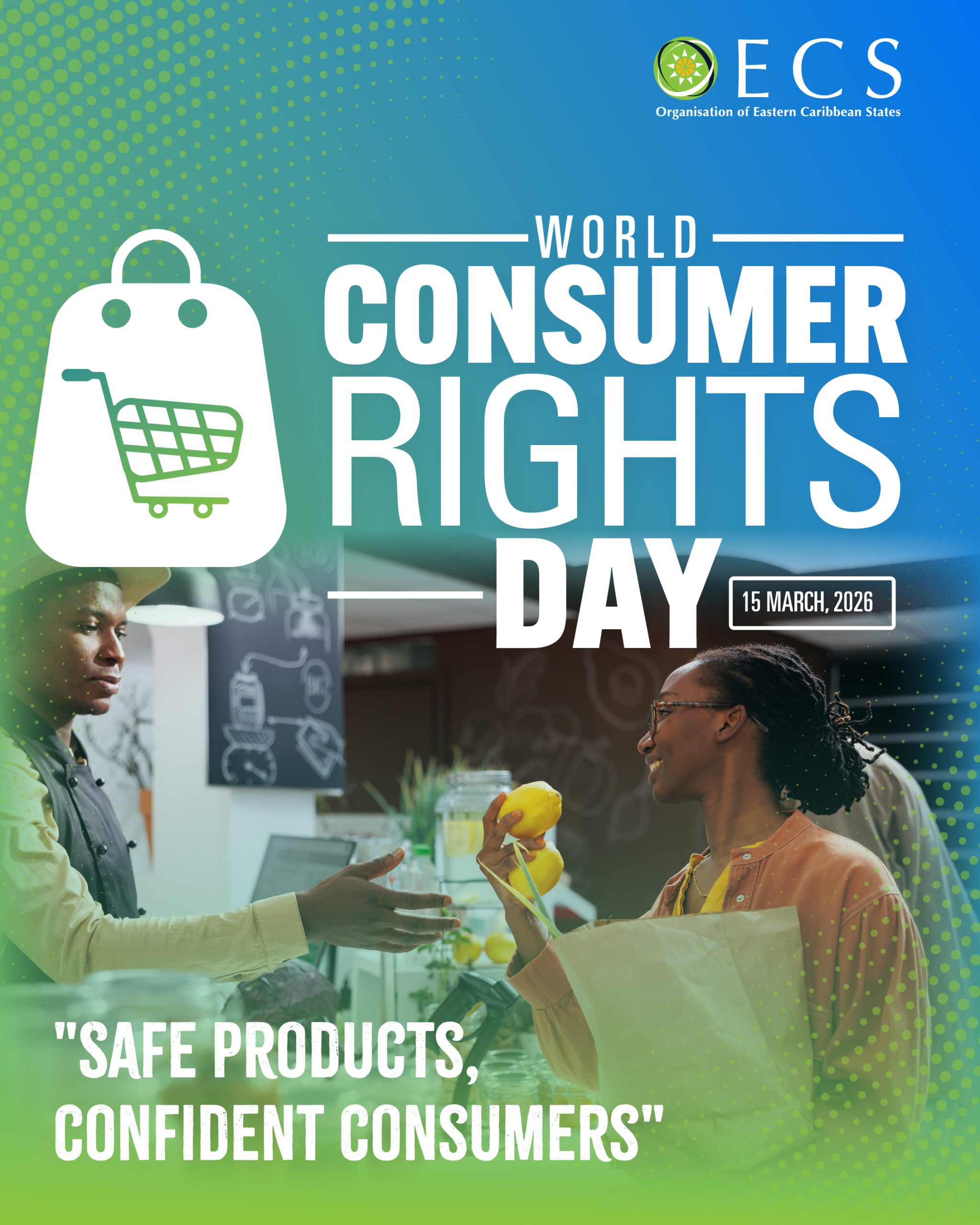 OECS Aligns with Global Movement to Promote ‘Safe Products, Confident Consumers’