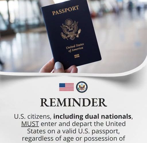 U.S. Dual Nationals Must Enter and Depart U.S. Using U.S. Passport; May Not Use Foreign Passport For ESTA