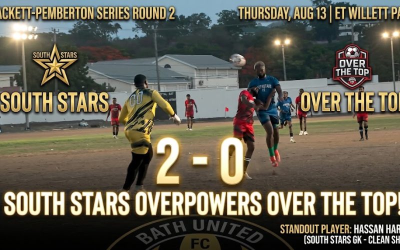 South Stars  Overpower Over The  Top with  2-0 Victory  in Blackett -Pemberton Series