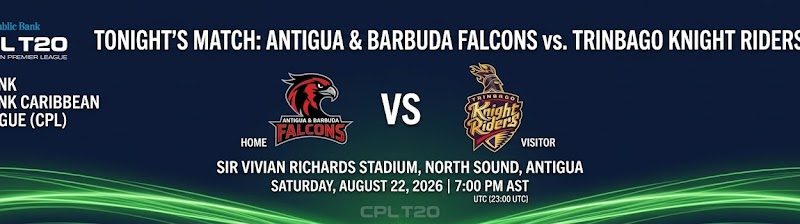 Antigua & Barbuda Falcons Host Trinbago Knight Riders in Match 14 CPL Clash