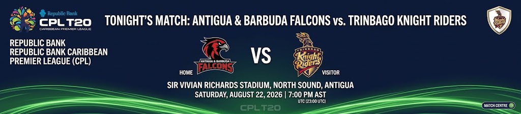 Antigua & Barbuda Falcons Host Trinbago Knight Riders in Match 14 CPL Clash