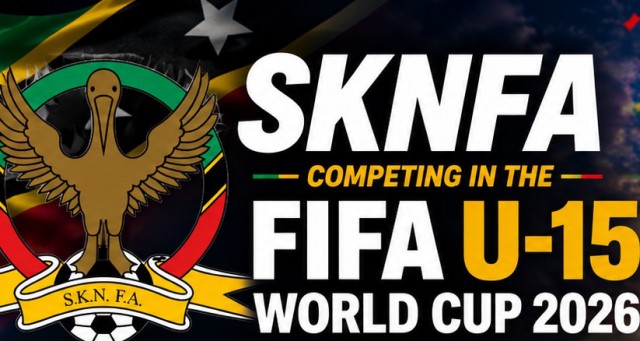 Football  : SKNFA Confirms Participation In 2026 FIFA U-15 Boys’ World Cup and Festival