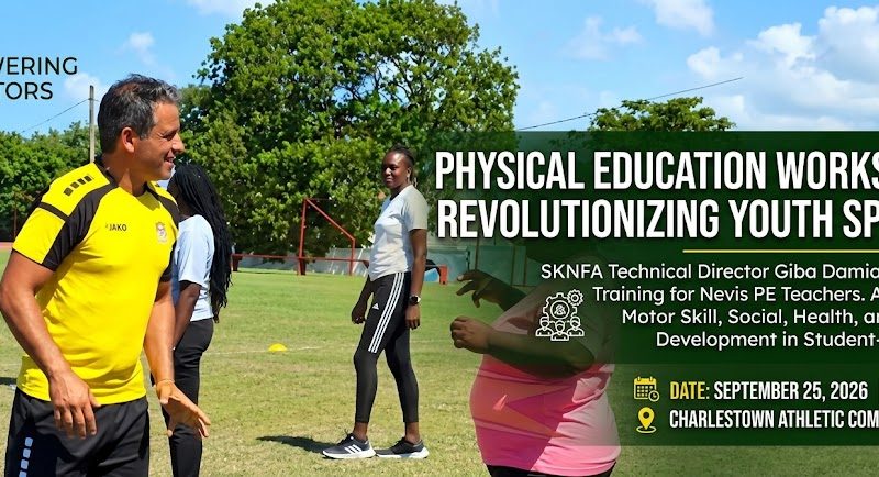SKNFA Empowers Nevisian Physical Education Teachers Through Targeted Skill-Building Workshops
