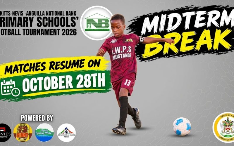 ⚽️ MIDTERM BREAK NOTICE ⚽️ : Nevis Primary Schools Football Tournament