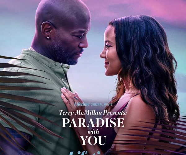Lifetime  Announces the Premiere of Terry Mcmillan Presents :Paradise with You Starring Taye Diggs ,Heather Hemmens and Cynthia Bailey