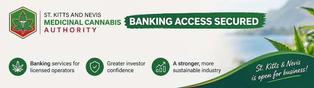 Banking Access Marks Significant Milestone for Medicinal Cannabis Industry in St. Kitts and Nevis